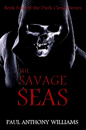 THE SAVAGE SEAS (The Dark Clown Series Book 4) poster