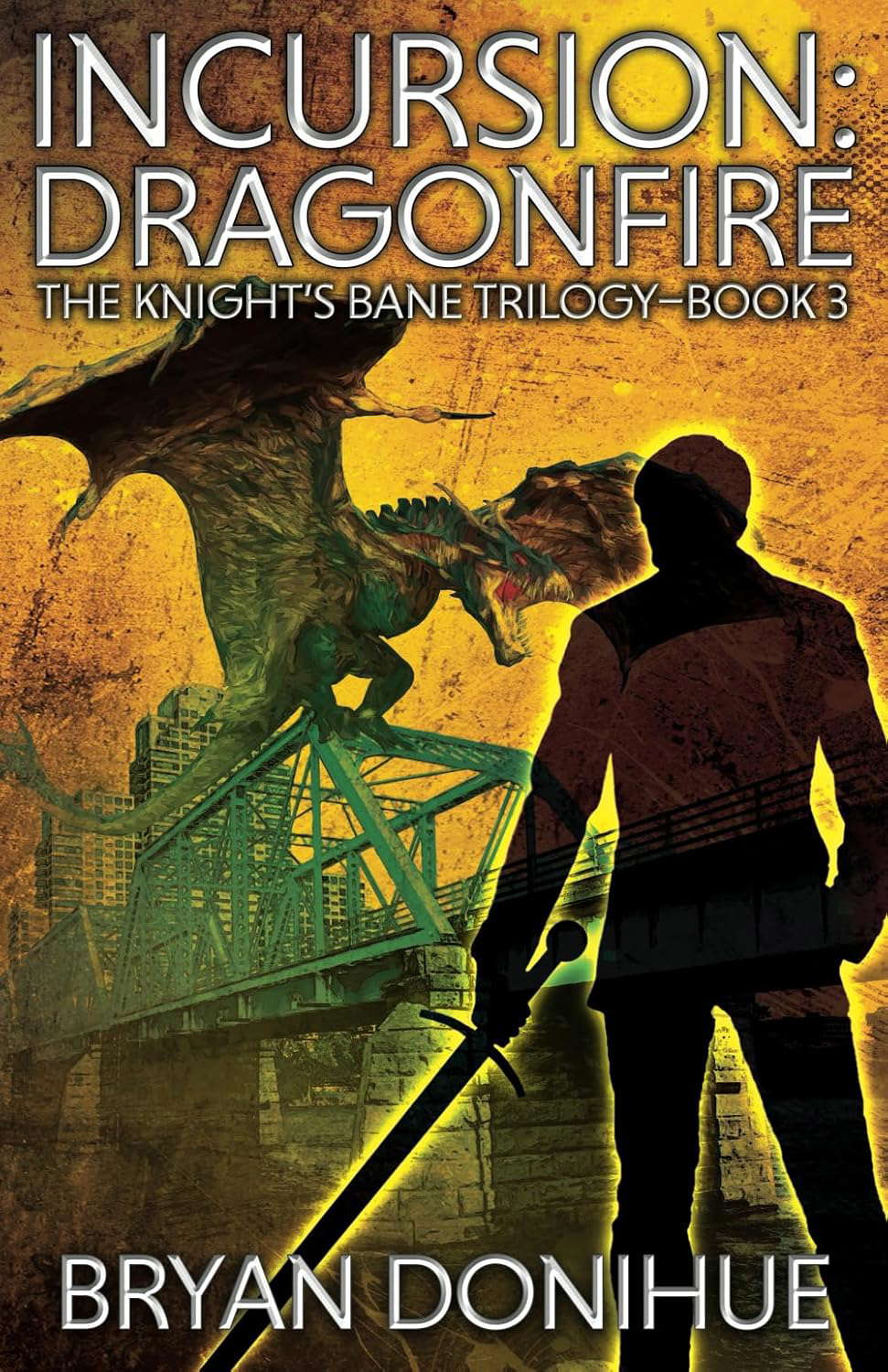 INCURSION: Dragonfire (The Knight's Bane Trilogy) poster