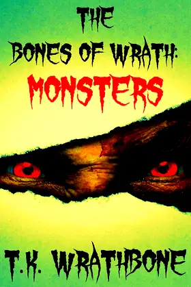 The Bones of Wrath: Monsters poster