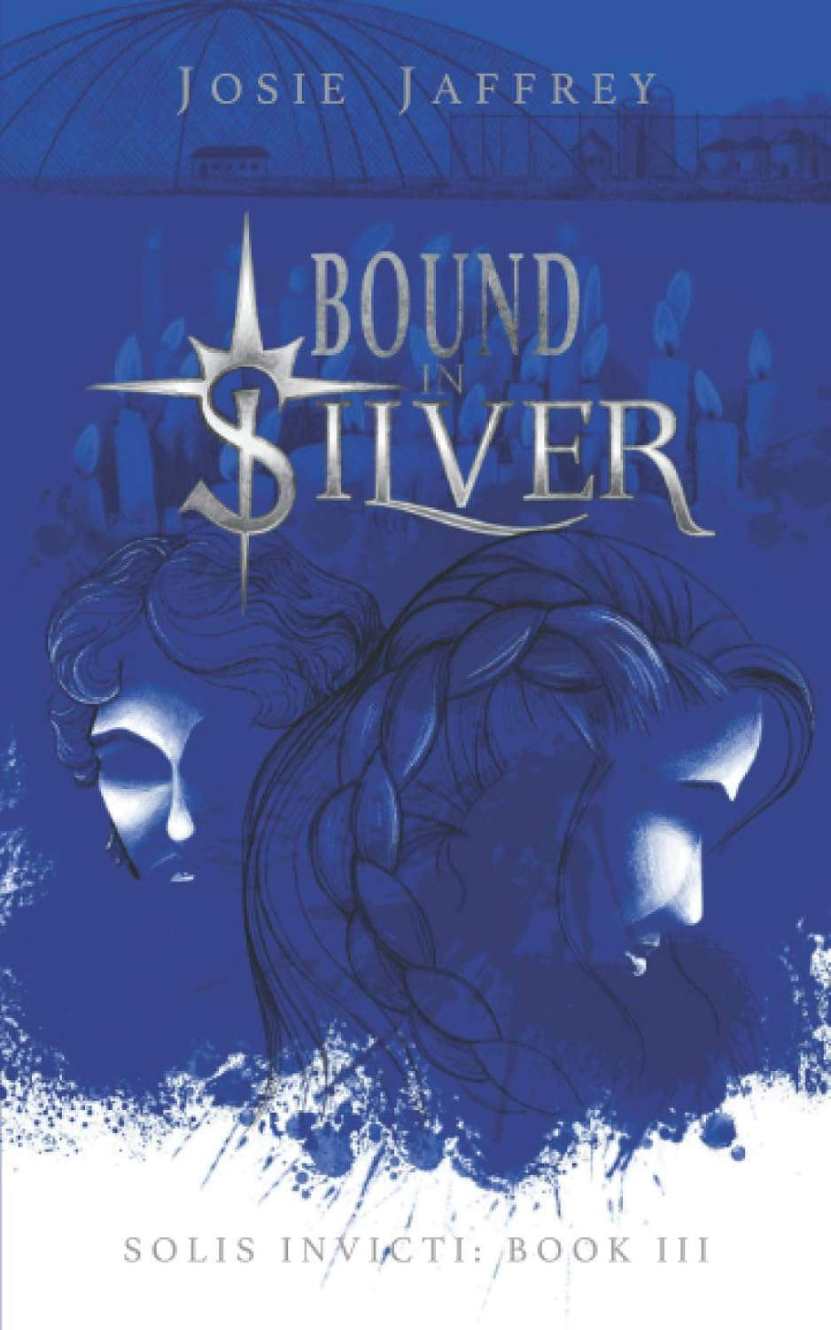 Bound in Silver (Solis Invicti) (Volume 3) poster