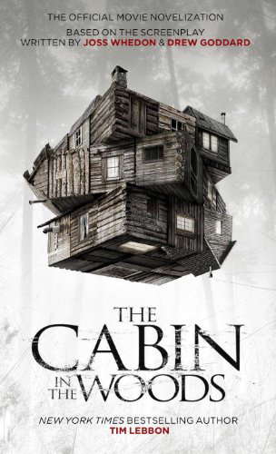The Cabin in the Woods: The Official Movie Novelization poster