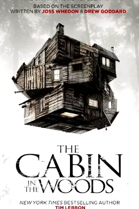 The Cabin in the Woods: The Official Movie Novelization poster