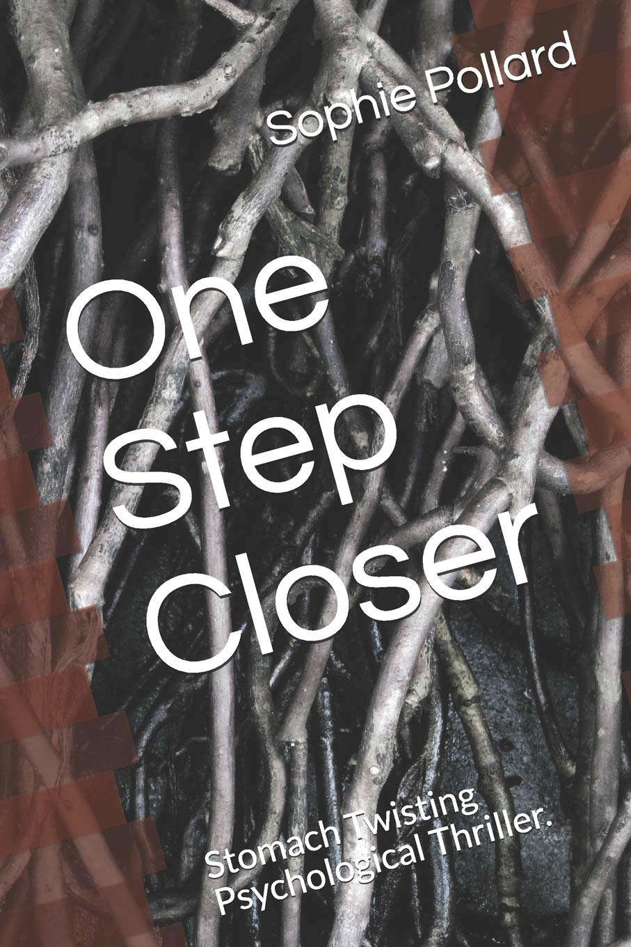One Step Closer: Stomach Twisting Psychological Thriller. poster