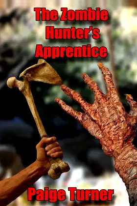 The Zombie Hunter's Apprentice: a novel poster