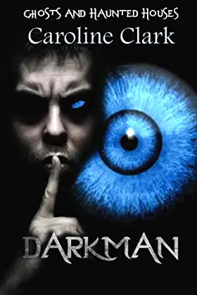 DarkMan: Ghosts and Haunted Houses (The Spirit Guide) poster