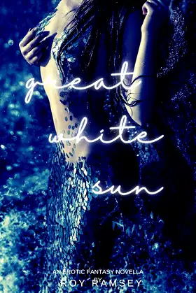 Great White Sun: a tender mermaid romance poster