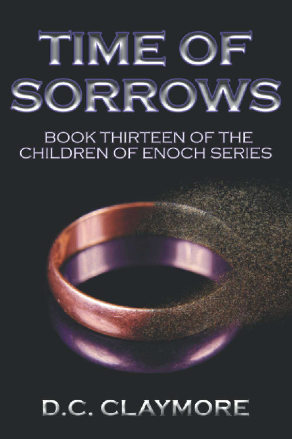 Time of Sorrows: Book Thirteen of The Children of Enoch Series poster