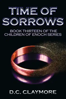 Time of Sorrows: Book Thirteen of The Children of Enoch Series poster