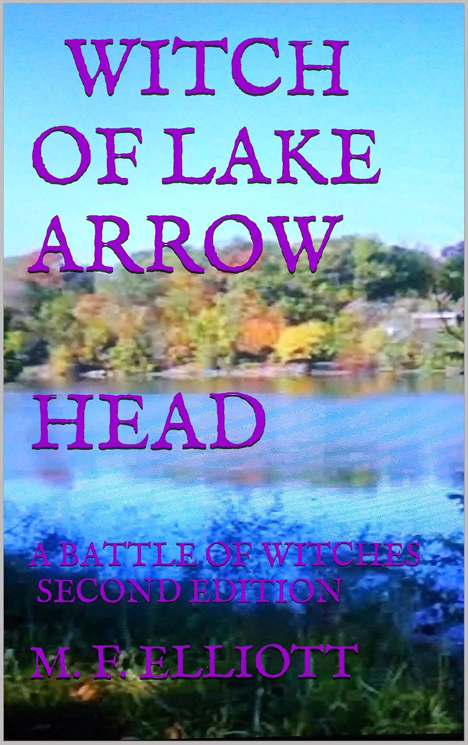 WITCH OF LAKE ARROW HEAD: A BATTLE OF WITCHES SECOND EDITION poster