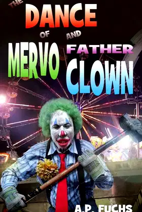 The Dance of Mervo and Father Clown: A Clown Horror Novelette poster