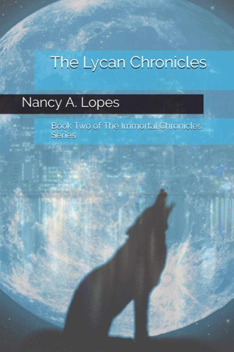 The Lycan Chronicles: Book Two of The Immortal Chronicles poster