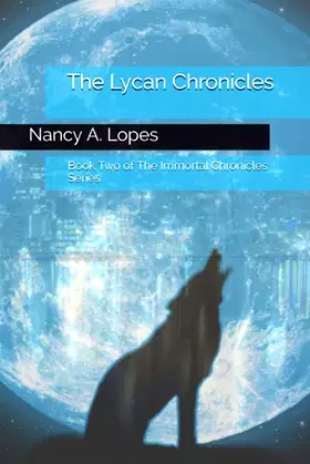 The Lycan Chronicles: Book Two of The Immortal Chronicles poster