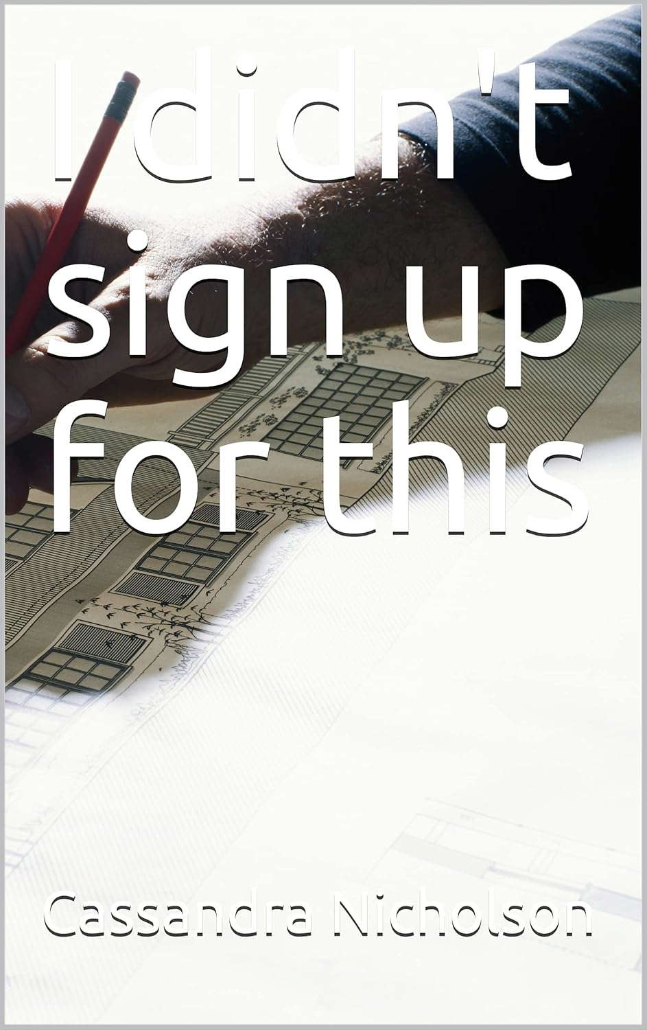 I didn't sign up for this poster