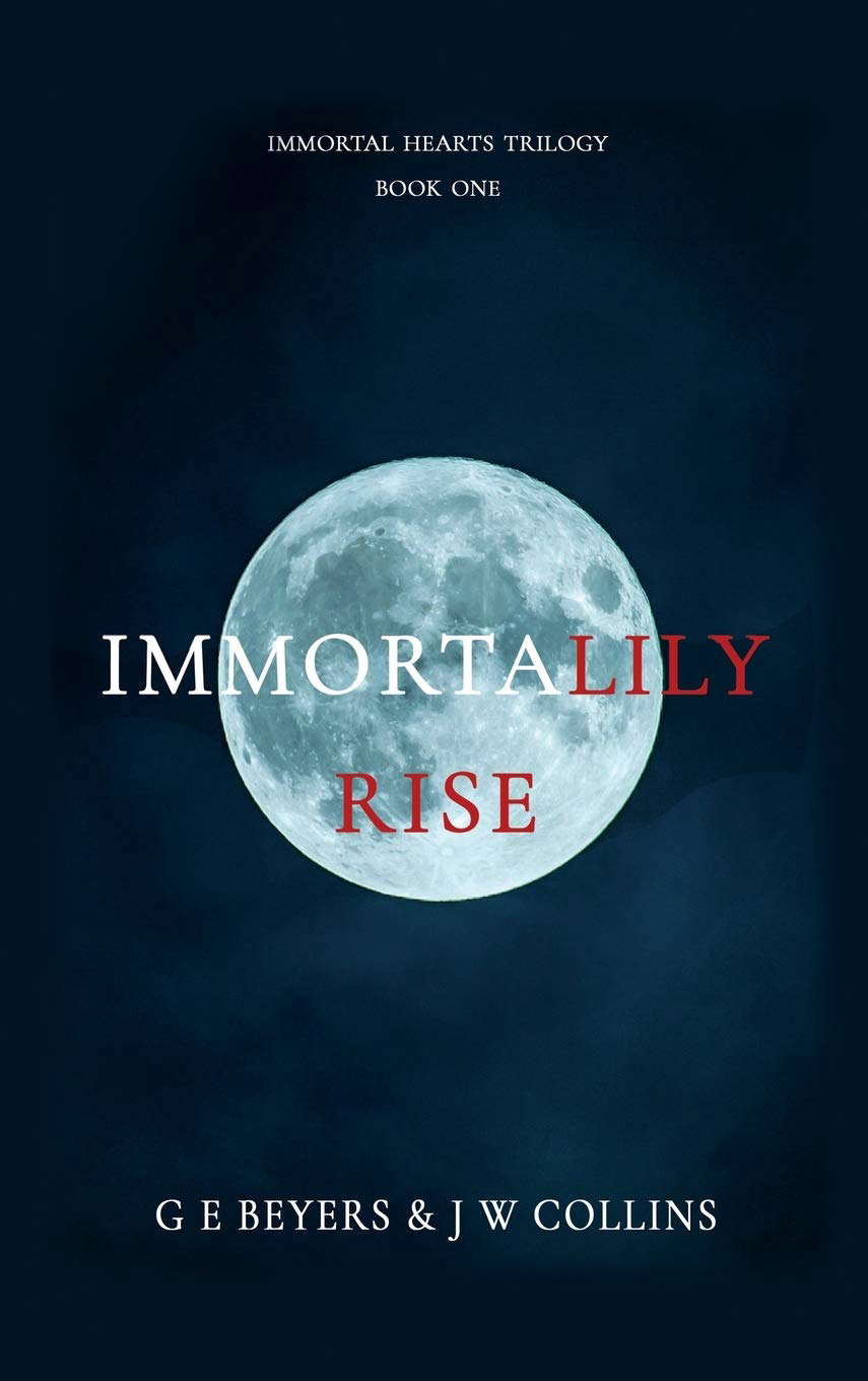ImmortaLily Rise: Book One (Immortal Hearts Trilogy) poster
