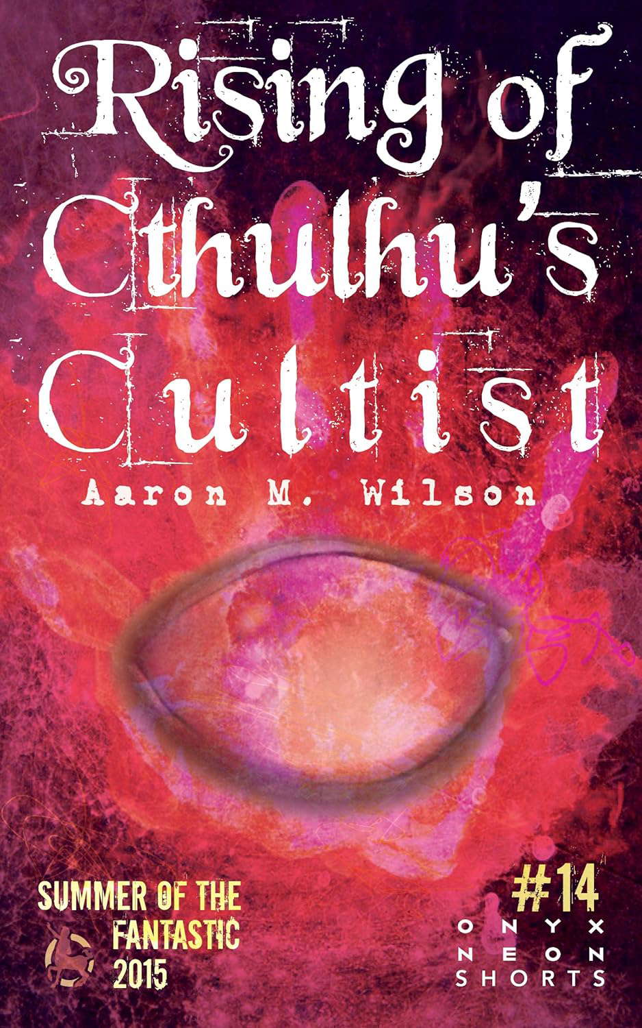 Rising of Cthulhu's Cultist (Onyx Neon Shorts Book 14) poster