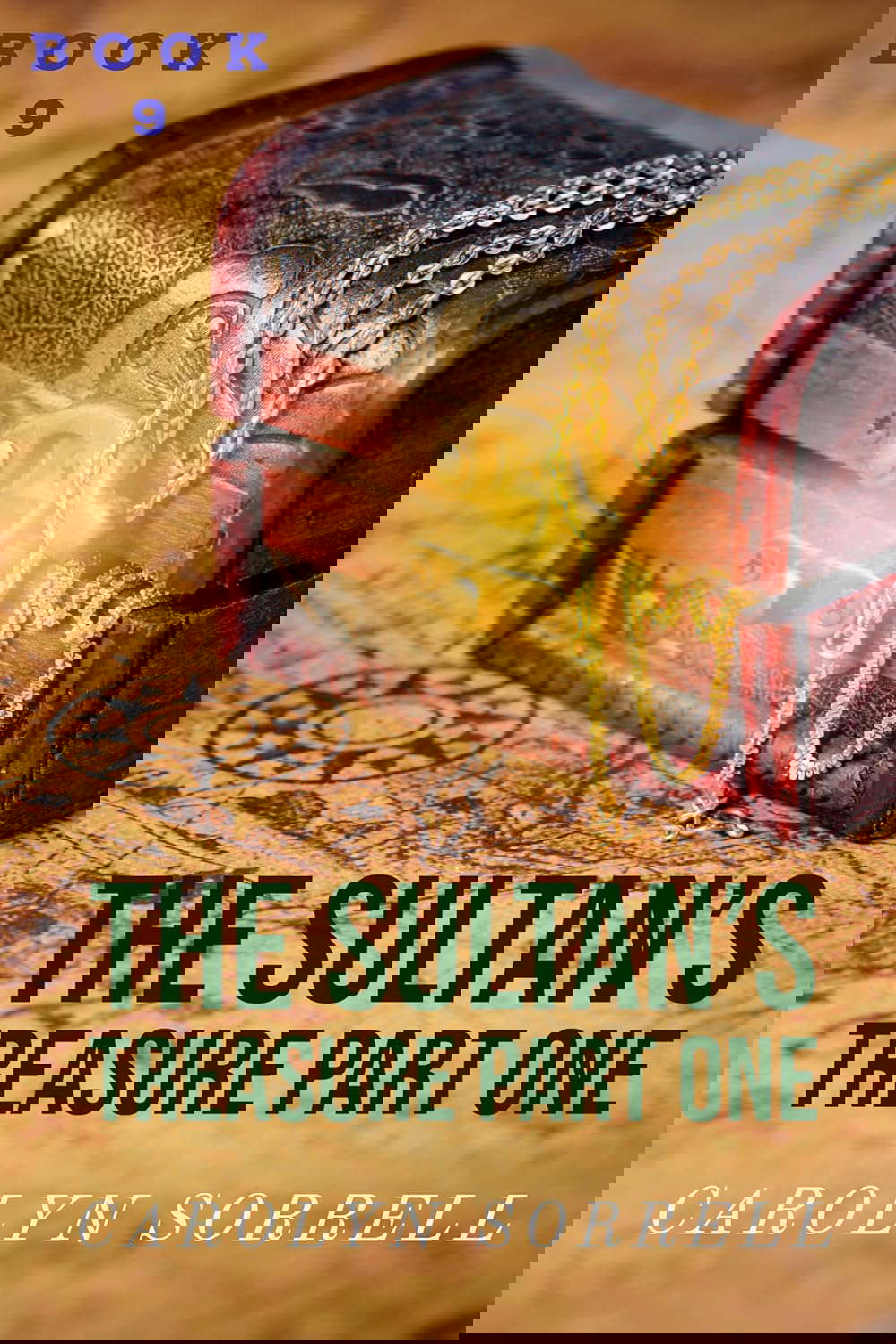 The Sultan's Treasure: Part One (12 Years to Live Book 9) poster
