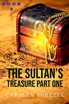 The Sultan's Treasure: Part One (12 Years to Live Book 9) poster