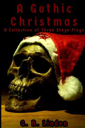 A Gothic Christmas: A Collection of Three Stage Plays poster
