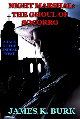 The Ghoul of Socorro (Night Marshal) poster