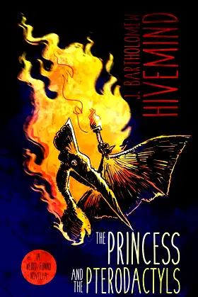 The Princess and the Pterodactyls: A Weird/Funny Novella poster