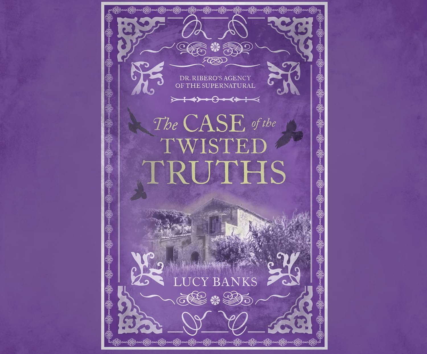The Case of the Twisted Truths (DR. RIBERO'S AGENCY OF THE SUPERNATURAL, 4) poster