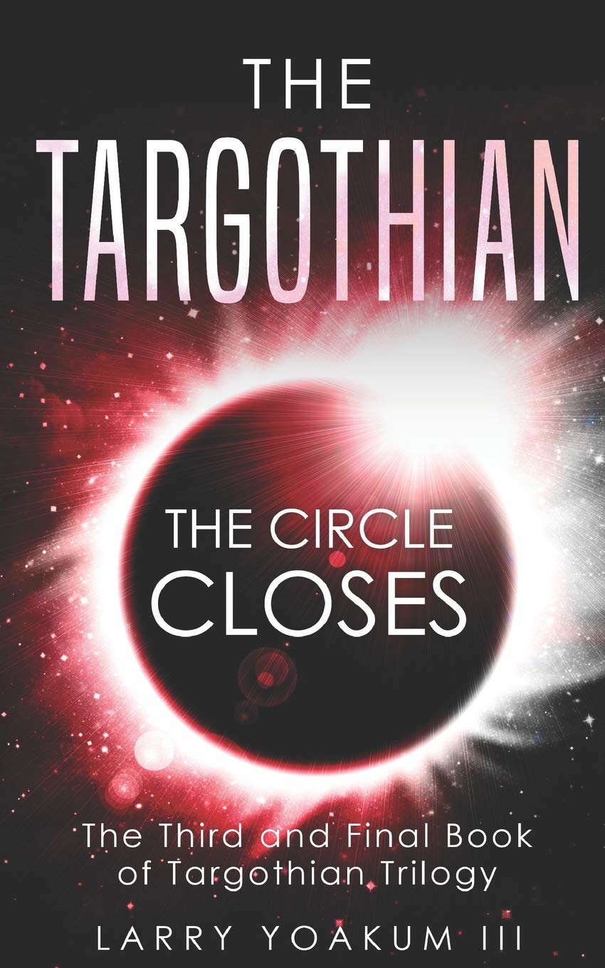 The Targothian: The Circle Closes (Targothian Trilogy) poster