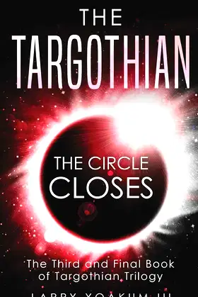 The Targothian: The Circle Closes (Targothian Trilogy) poster