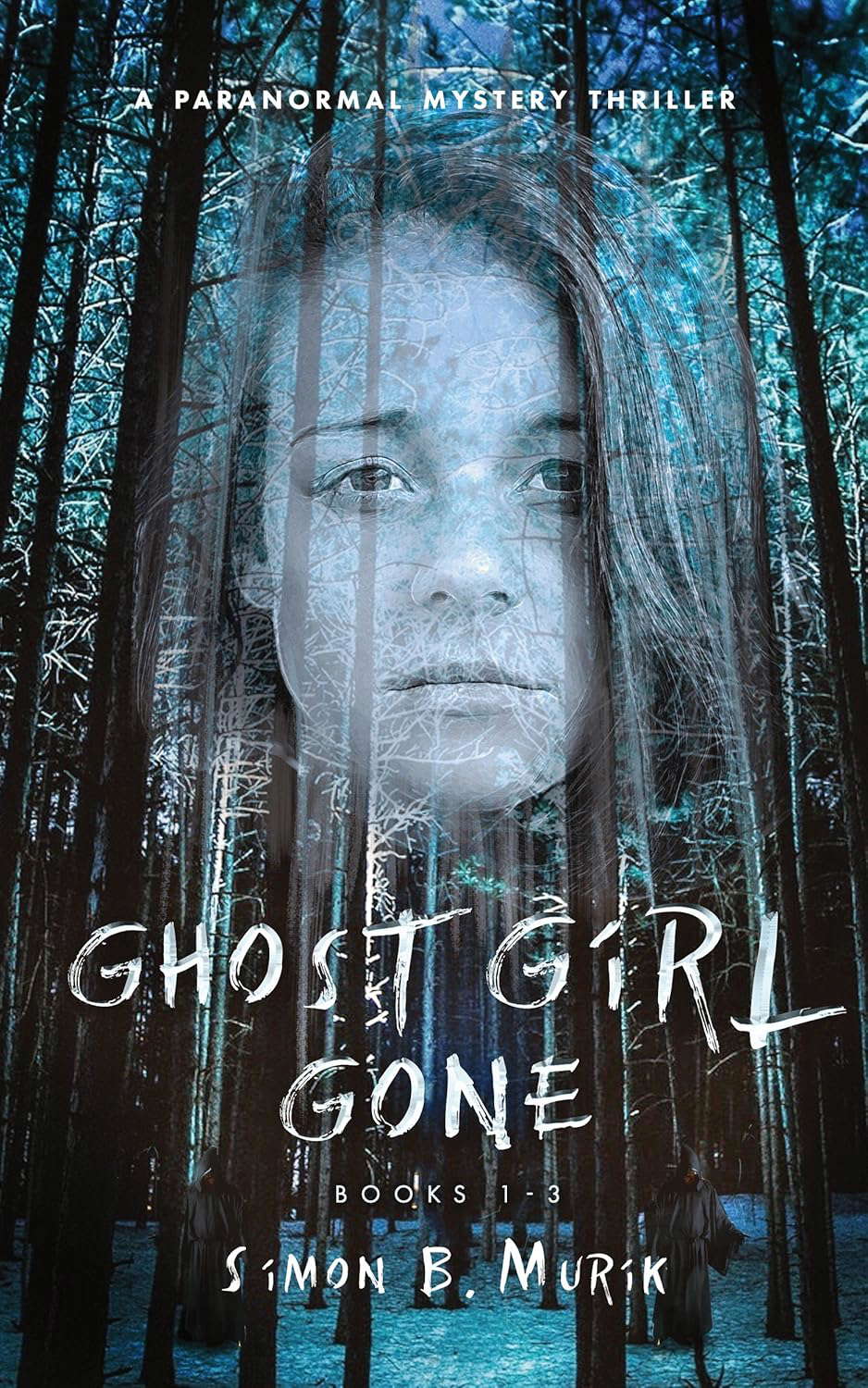 Ghost Girl Gone (Books 1- 3): A Paranormal Mystery Thriller poster