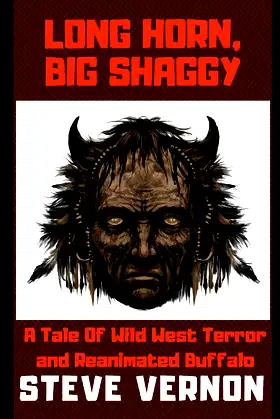 Long Horn, Big Shaggy: A Tale of Wild West Terror and Reanimated Buffalo poster