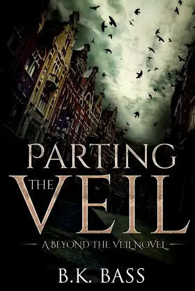 Parting the Veil: A Beyond the Veil Novel poster