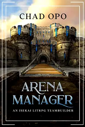 Arena Manager: An Isekai LitRPG Teambuilder (The Fantasy World of Dorbin) poster