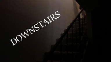 DOWNSTAIRS - Short Horror Film poster