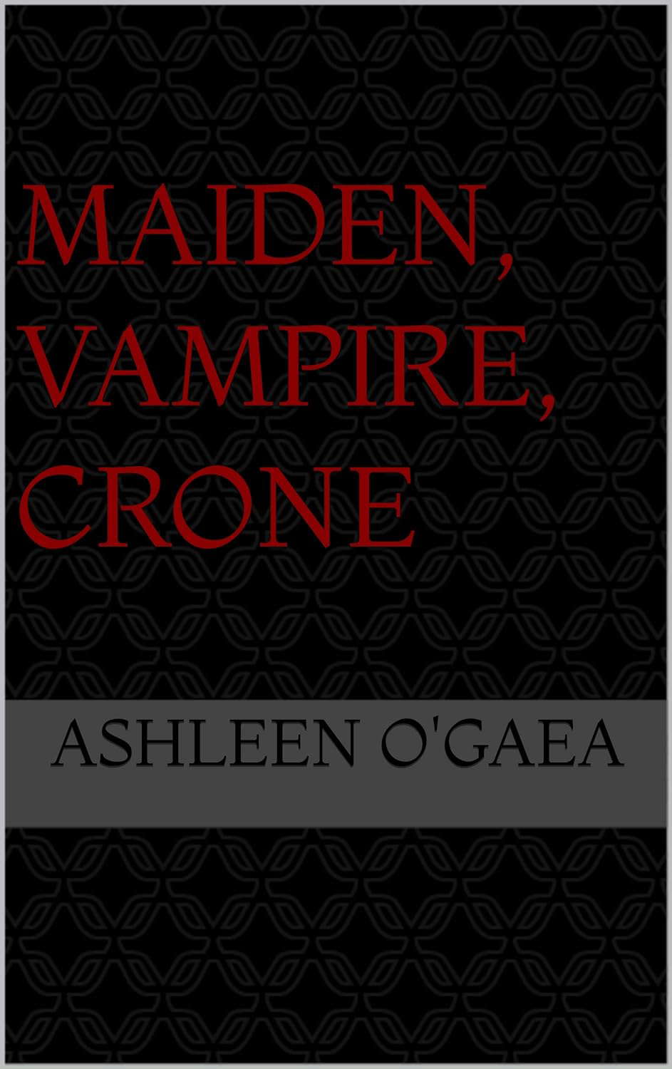 Maiden, Vampire, Crone (Bliss Harper/Coyote Song 3) poster