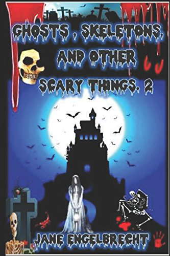 Ghosts, Skeletons And Other Scary Things. 2 poster