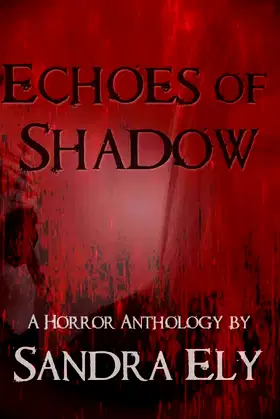 Echoes of Shadow: A Horror Anthology poster