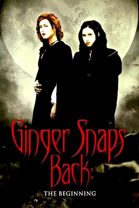 Ginger Snaps Back: The Beginning poster