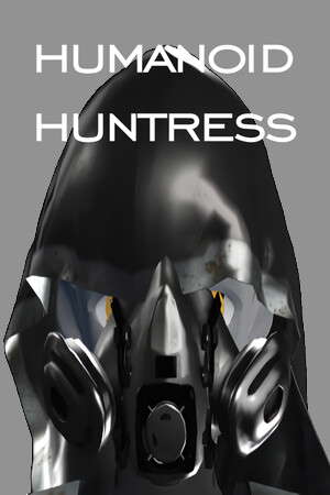 Humanoid Huntress poster