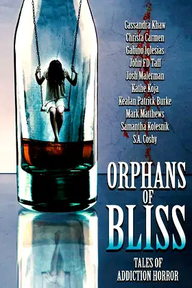Orphans of Bliss: Tales of Addiction Horror poster