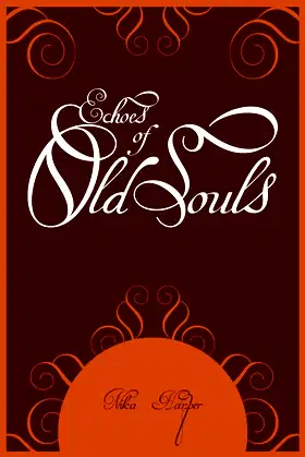 Echoes of Old Souls poster