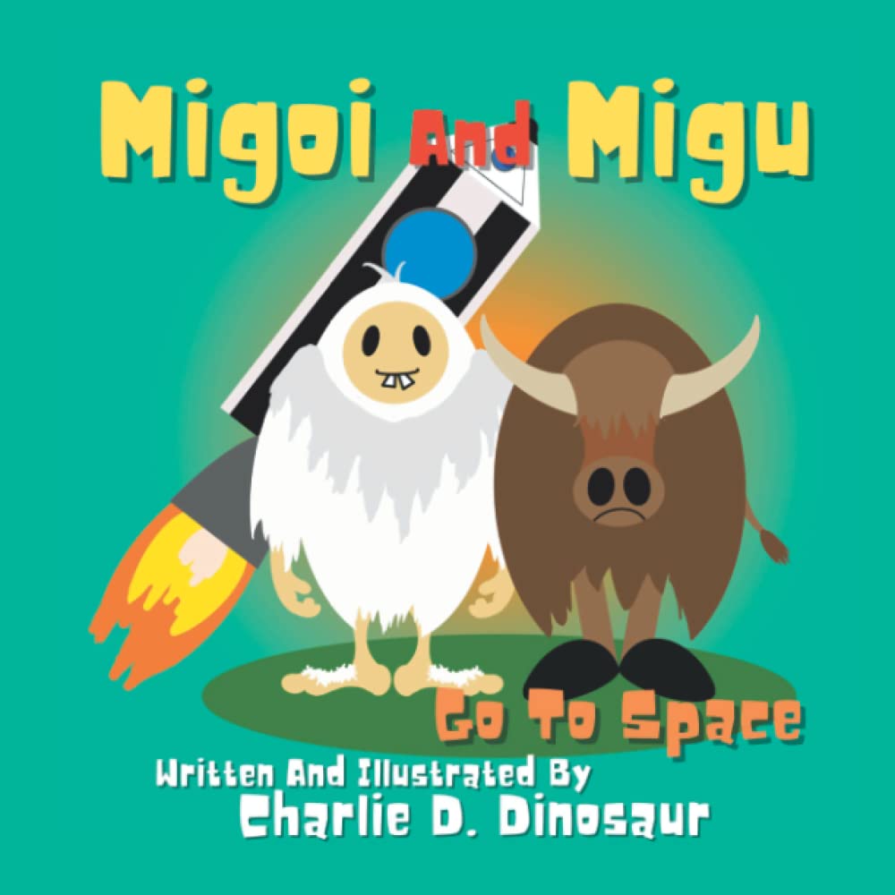 Migoi and Migu: Go to Space (Charlie D. Dinosaur Children’s Books) poster