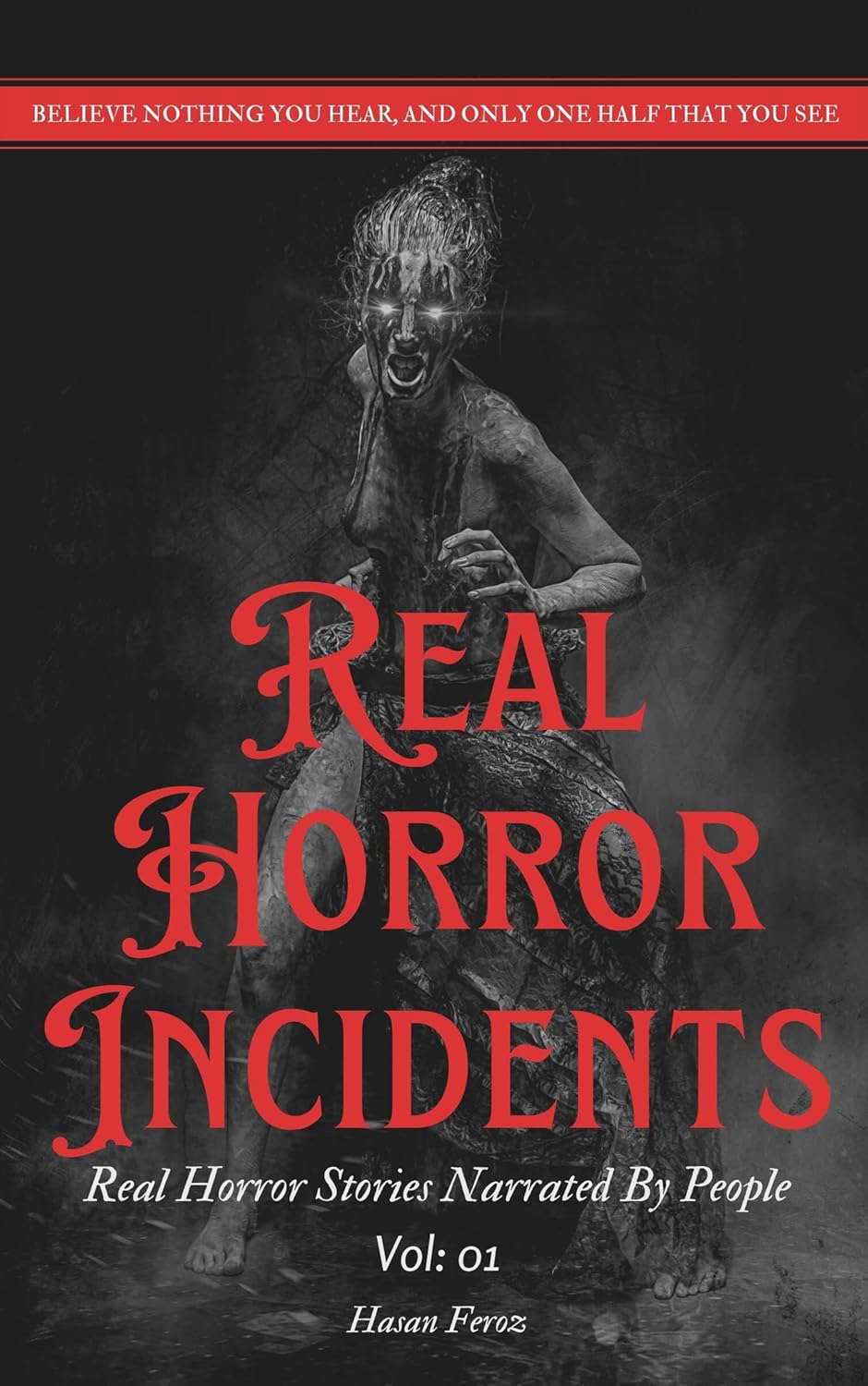 Real Horror Incidents: REAL HORROR STORIES NARRATED BY PEOPLE poster