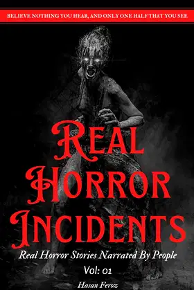 Real Horror Incidents: REAL HORROR STORIES NARRATED BY PEOPLE poster