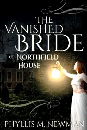 The Vanished Bride of Northfield House poster