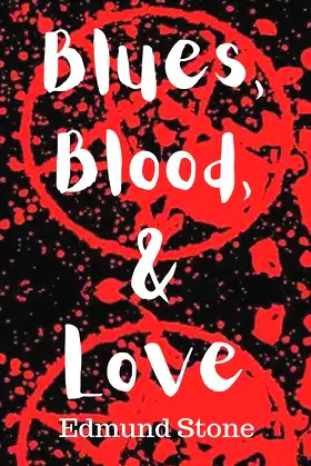 Blues, Blood, and Love poster