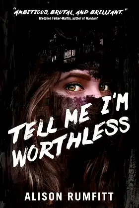 Tell Me I'm Worthless poster