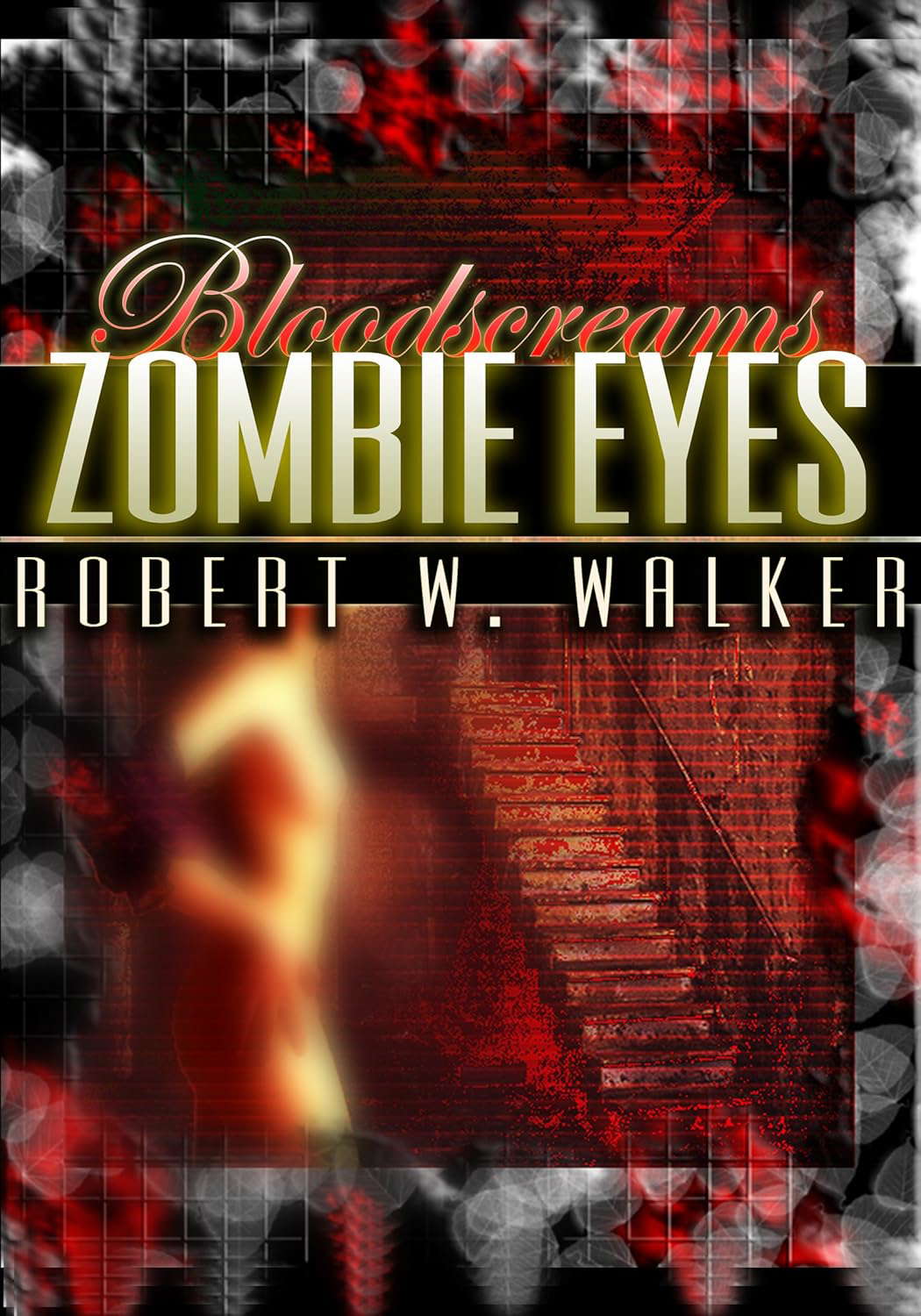 Zombie Eyes: Archaeology vs. Supernatural (Bloodscreams Series Book 3) poster
