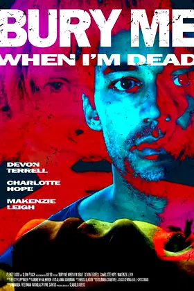 Bury Me When I'm Dead poster