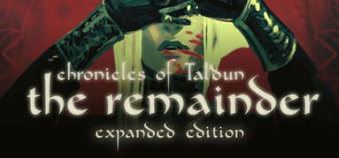 Chronicles of Taldun: The Remainder capsule