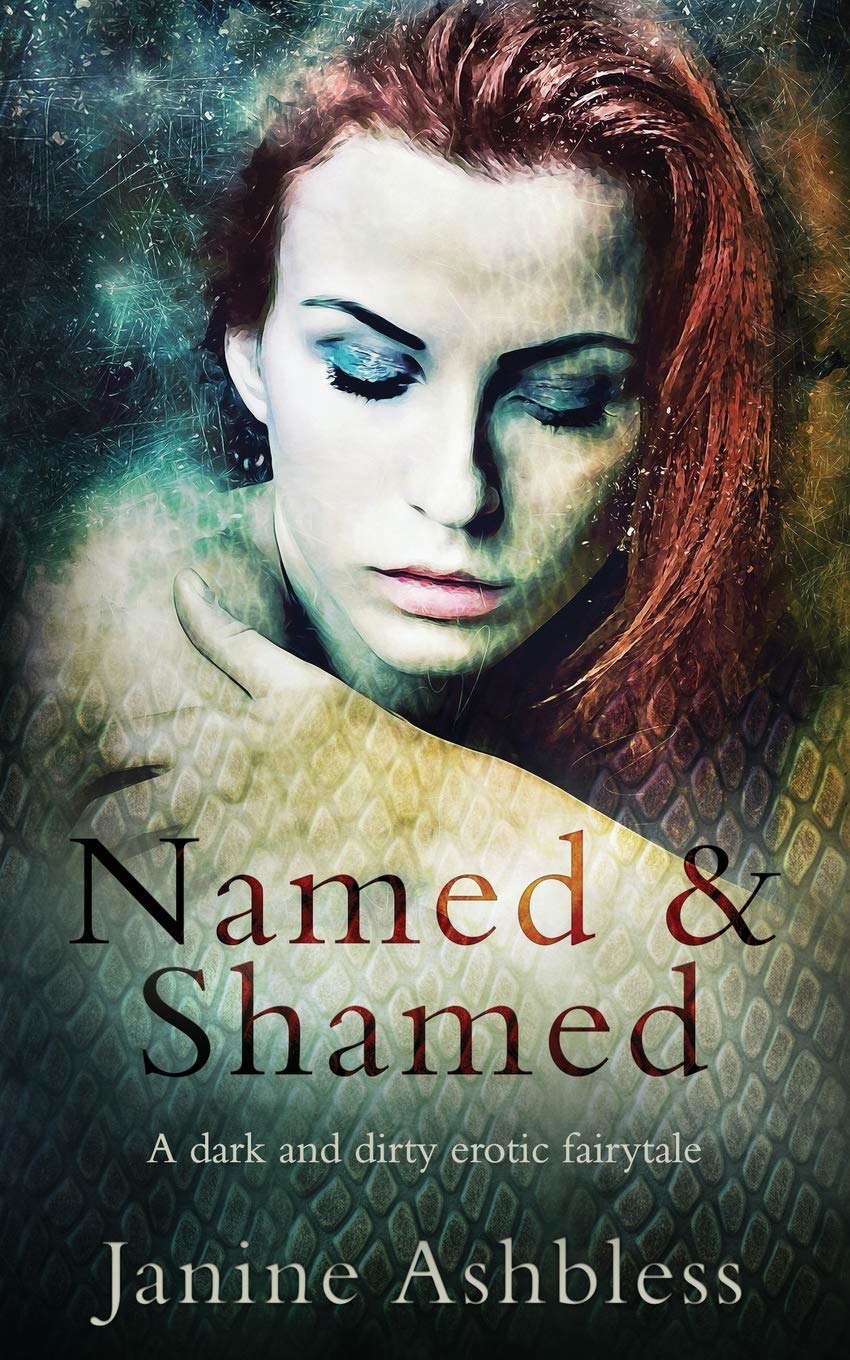 Named and Shamed: A dark and dirty erotic fairy tale poster