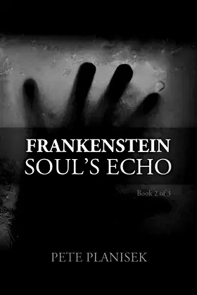 Frankenstein Soul's Echo: Book 2 of 3 The Resurrection Trinity poster